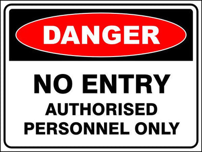 No Entry - Authorised Personnel Only Danger Sign