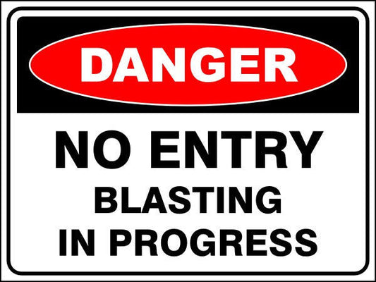 No Entry - Blasting In Progress Danger Sign