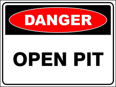 Open Pit Danger Sign