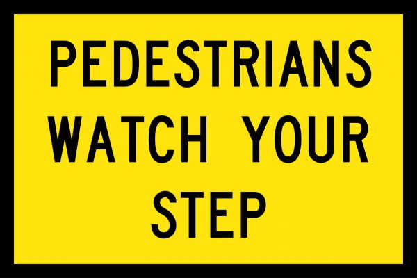 Pedestrians Watch Your Step Boxed Edge Sign