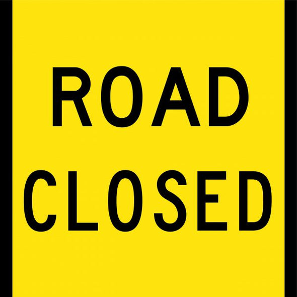 Road Closed Multi Message Sign - Corflute/Aluminium Options