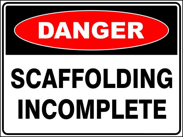 Scaffolding Incomplete Danger Sign