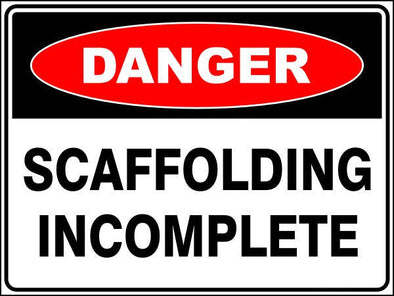 Scaffolding Incomplete Danger Sign