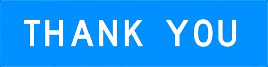 Thank You Multi Message Sign - Corflute/Aluminium Options