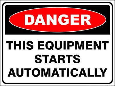 This Equipment Starts Automatically Danger Sign