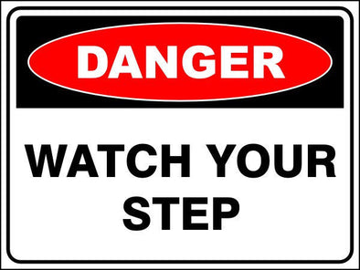 Watch Your Step Danger Sign